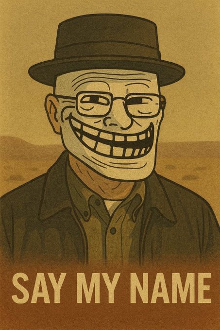 A cartoon illustration of an elderly man with glasses and a wide grin wearing a dark hat and jacket against a sepia desert background, with bold text reading "SAY MY NAME" at the bottom. The image ties to the post's reference of "Say My Name" with the $TROLL ticker, likely evoking the meme phrase famously misattributed to Walter White from Breaking Bad.