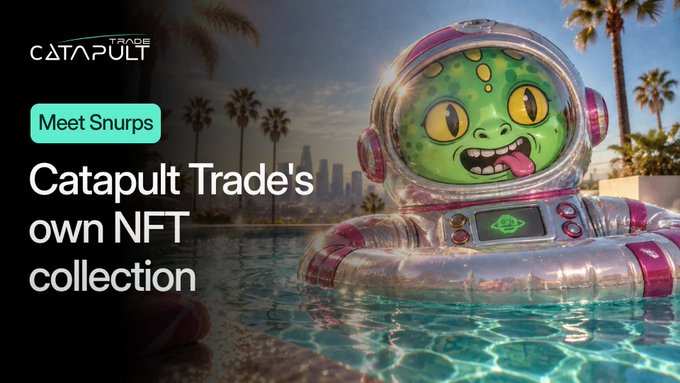 A promotional banner for "Catapult Trade's own NFT collection" featuring a green alien-like character named "Snurps" wearing an astronaut helmet and floating in a pool.