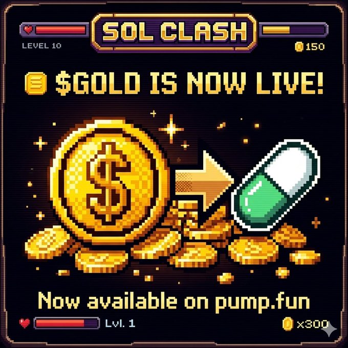 Pixel art promotional graphic for 'SOL CLASH' announcing '$GOLD IS NOW LIVE!' and now available on pump.fun, featuring a gold coin and a green-and-white pill.