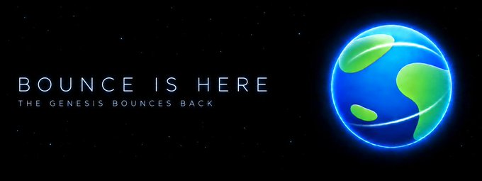 A dark space-themed promotional image with the text 'BOUNCE IS HERE — THE GENESIS BOUNCES BACK' next to a glowing blue and green Earth-like planet.