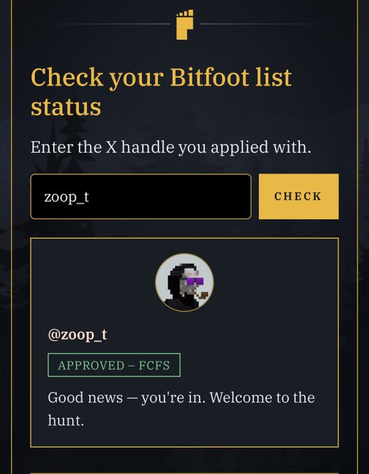 A dark-themed screen displays a 'Check your Bitfoot list status' page, showing an X handle 'zoop_t' that is 'APPROVED – FCFS' with a welcome message.