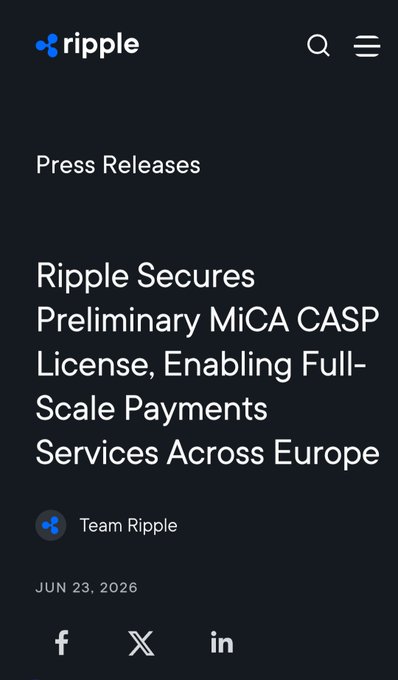 A Ripple press release dated June 23, 2026, announcing that Ripple has secured a preliminary MiCA CASP License to enable full-scale payments services across Europe, aligning with the post's celebration of Ripple Payments going live across Europe with #XRP #RLUSD #XRPETF.