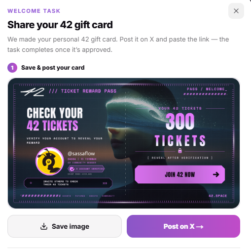 A 'Welcome Task' pop-up window for 42.SPACE prompting the user to share a personal 42 gift card on X, featuring a 'TICKET REWARD PASS' graphic with 300 tickets and a 'Join 42 Now' button.