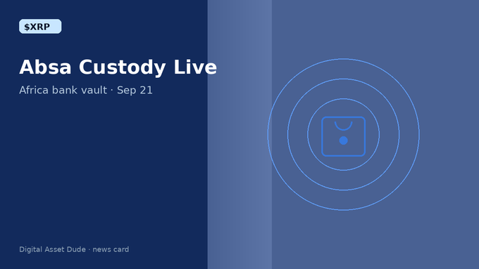A blue news card titled 'Absa Custody Live - Africa bank vault · Sep 21' with a $XRP tag and a radar-like icon, attributed to Digital Asset Dude.