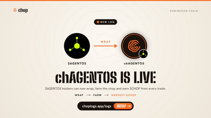 A promotional graphic for Chop announcing 'chAGENTOS IS LIVE' on Robinhood Chain, showing the wrap process from SAGENTOS to chAGENTOS with a 'WRAP' button.