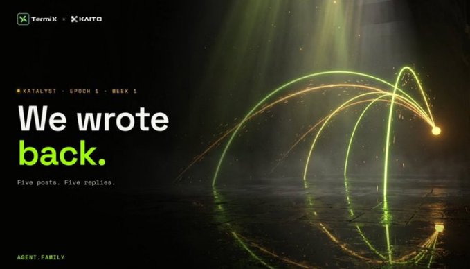A dark promotional graphic for 'KATALYST - EPOCH 1 - WEEK 1' by Termix x Kaito, displaying the headline 'We wrote back. Five points. Five replies.' with glowing green and yellow light trails and 'AGENT.FAMILY' at the bottom.