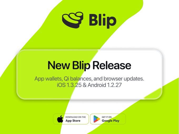 A promotional graphic for 'Blip' announcing a 'New Blip Release' with 'App wallets, Qi balances, and browser updates' for iOS 1.3.25 and Android 1.2.27, featuring App Store and Google Play download badges.