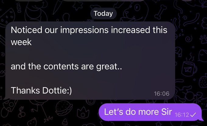 A chat message conversation thanking 'Dottie' for increased impressions and great content, with a reply 'Let's do more Sir' at 16:12.