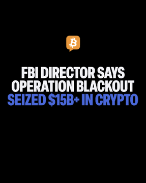 Black graphic with Bitcoin logo and text 'FBI DIRECTOR SAYS OPERATION BLACKOUT SEIZED $15B+ IN CRYPTO'.