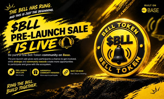A promotional graphic in black and yellow announces the '$BLL PRE-LAUNCH SALE IS LIVE' for the Bell Token, noting it is 'BUILT ON BASE' and featuring air and community rewards.