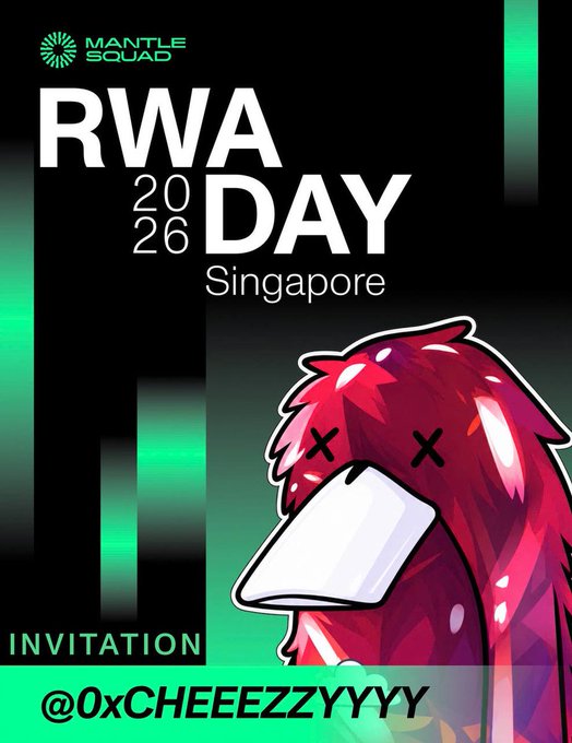 An event invitation poster reads 'MANTLE SQUAD', 'RWA 2026 DAY Singapore', 'INVITATION', and '@0xCHEEZZYYY', featuring an illustration of a red furry character.