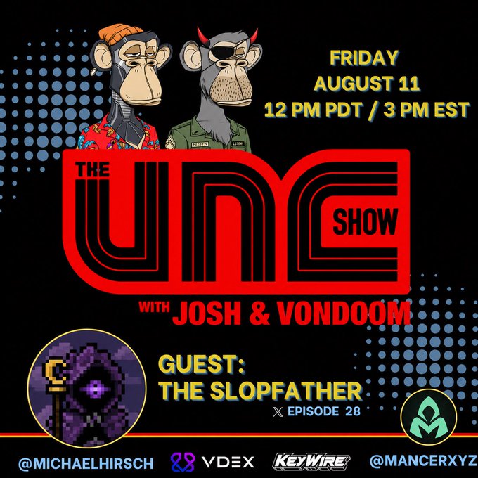 Promotional graphic for "THE UNC SHOW" Episode 28, airing Friday August 11 at 12 PM PDT / 3 PM EST, hosted by Josh & Vondoom with guest "The Slopfather." The image features cartoon monkey mascots, a pixel-art guest avatar, and sponsor logos for VDEX, KeyWire, and handles @MichaelHirsch and @MancerXYZ—aligning with the post's announcement of a livestream featuring MancerXYZ founder Michael Hirsch discussing the Robinhood Chain and $mancer.