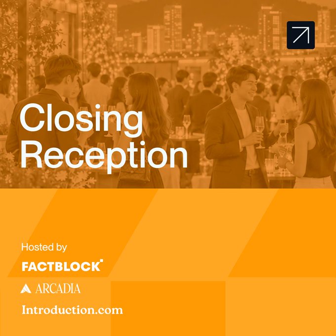 A promotional graphic for a "Closing Reception" event with an orange overlay on a networking gathering photo. The event is hosted by Factblock, Arcadia, and Introduction.com, and according to the post, serves as the official private closing event for KBW (Korea Blockchain Week), featuring an invite-only networking reception for speakers, founders, and top creators.