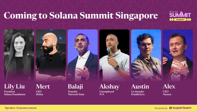 'Coming to Solana Summit Singapore' speaker announcement featuring Lily Liu (Solana Foundation), Mert (Helius), Balaji (Network State), Akshay, Austin (DoubleZero), and Alex (Nansen).