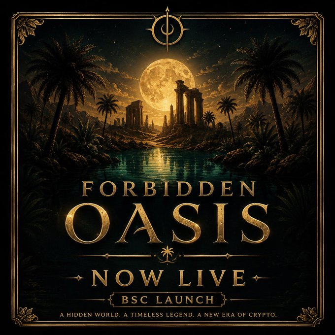 A promotional graphic titled 'FORBIDDEN OASIS NOW LIVE BSC LAUNCH' featuring ancient ruins, palm trees, and a glowing moon over water, with the tagline 'A HIDDEN WORLD. A TIMELESS LEGEND. A NEW ERA OF CRYPTO.'