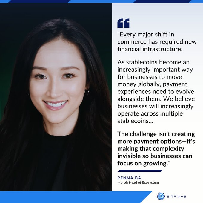 Renna Ba, Morph Head of Ecosystem, is featured in a quote graphic discussing how stablecoins are reshaping global payments, emphasizing that "the challenge isn't creating more payment options—it's making that complexity invisible so businesses can focus on growing." The image ties to the announcement of Morph Network launching Morph Payments, a non-custodial gateway enabling businesses and freelancers to accept stablecoin payments directly.