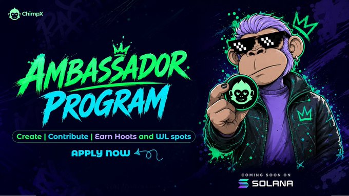 A promotional banner for the ChimpX Ambassador Program, featuring a cool cartoon chimp with purple hair and pixelated sunglasses holding a branded coin, with text highlighting "Create | Contribute | Earn Hoots and WL spots" and "Apply Now," noting it's "Coming Soon on Solana." The image visually supports the announcement by showcasing the program's branding alongside the 1,000,000 HOOT rewards and WL spot incentives for top creators.