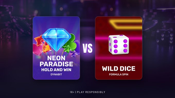 A gambling advertisement comparing two games: 'NEON PARADISE - HOLD AND WIN' by Dynabit and 'WILD DICE - FORMULA SPIN,' with a '18+ | PLAY RESPONSIBLY' disclaimer at the bottom.
