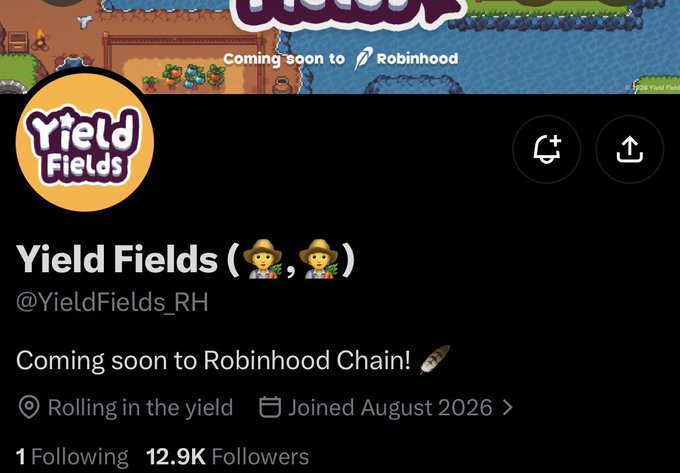 A social media profile page for 'Yield Fields' (@YieldFields_RH) showing 'Coming soon to Robinhood Chain!', 12.9K followers, and joined August 2026.