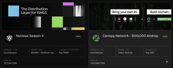 Two cryptocurrency airdrop campaign panels: 'Nucleus Season 2' (The Distribution Layer for Web3, Contribution reward, $AURA platform, Top 5000 eligibility, 7D 22H 15M remaining) and 'Canopy Network - $100,000 Airdrop' (Bring your own AI, Build onchain, Claude/Coder/Cursor + Canopy, Token Airdrop, Top 300 eligibility, 11D 0H 15M remaining).