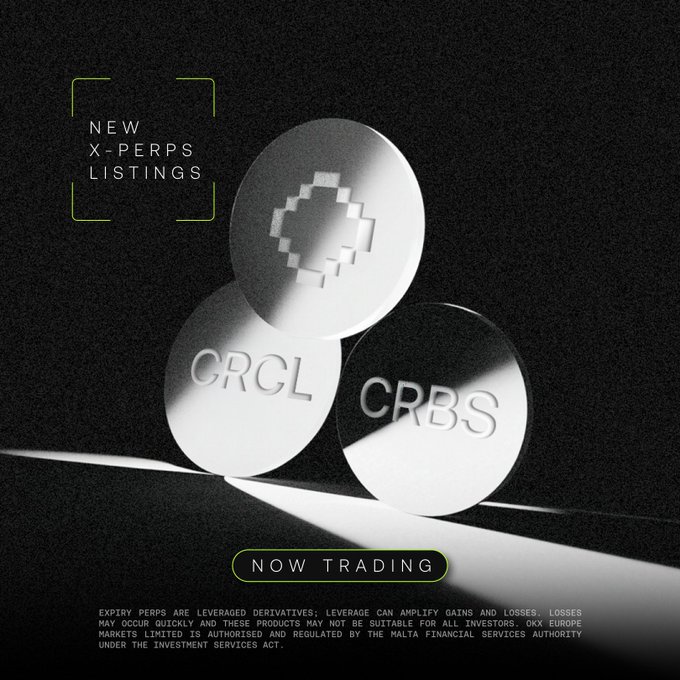 A promotional graphic announcing new X-Perps listings on OKX for tokens CRCL and CRBS, marked 'NOW TRADING' with a risk disclaimer.