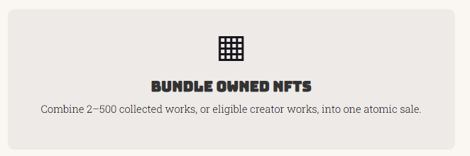A graphic card displaying a grid icon and the text "BUNDLE OWNED NFTS" with the description "Combine 2–500 collected works, or eligible creator works, into one atomic sale."