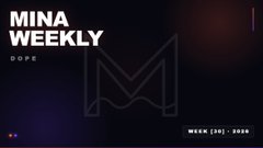 A dark, modern title card reading "MINA WEEKLY" with "DOPE" beneath it, featuring a stylized "M" logo and "Week 291 - 098" in the corner. The sleek branding visually aligns with the post’s message about o1Labs building zk guardrails for AI agents—Mina’s privacy-focused, zero-knowledge protocol imagery complements the theme of securing automated transactions.