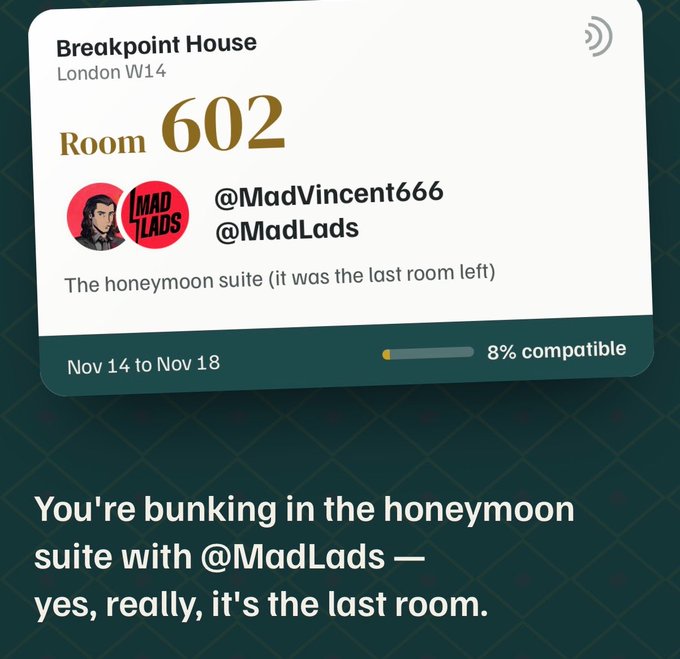 A booking card from Breakpoint House (London W14) shows Room 602, the "honeymoon suite," assigned to @MadVincent666 and @MadLads for Nov 14–18 with only 8% compatibility. The image humorously illustrates the post's complaint about constantly being paired with them, as the caption jokes about "stalking" by highlighting that even the last remaining room — the honeymoon suite — puts them together again.