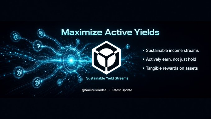 A dark-themed crypto graphic with a glowing blue cube logo reads 'Maximize Active Yields' and 'Sustainable Yield Streams,' with bullet points about sustainable income streams and tangible rewards, credited to '@NucleusCodes'.