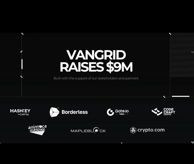 A black promotional banner announcing 'VANGRID RAISES $9M' with logos of supporters including HashKey Capital, Borderless, Gate.io Labs, Code Craft Capital, Animoca Brands, Mapleblock, and Crypto.com.