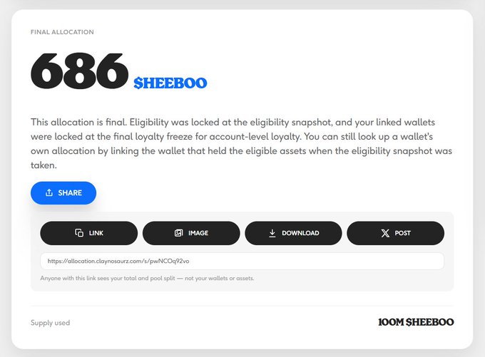 A final allocation screen showing 686 $HEEBOO tokens, with a claynosaurz.com allocation URL, sharing options, and '100M SHEEBOO' supply used listed at the bottom.