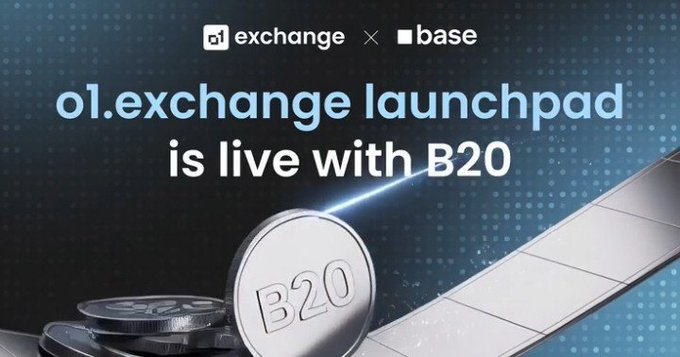 A promotional banner announcing that the 'o1.exchange launchpad is live with B20', featuring the o1.exchange and Base logos alongside a 3D silver coin stamped with 'B20'.