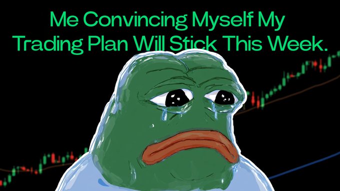 A sad Pepe the Frog meme with tears in his eyes against a stock chart background, captioned "Me Convincing Myself My Trading Plan Will Stick This Week."