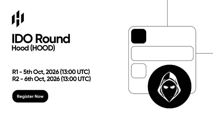 An announcement for an 'IDO Round' for 'Hood (HOOD)' token, with R1 starting on 5th Oct 2026 (13:00 UTC) and R2 on 6th Oct 2026 (13:00 UTC), including a 'Register Now' button.