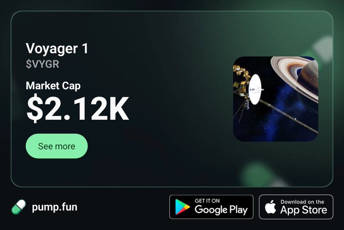 A pump.fun token listing for 'Voyager 1' ($VYGR) showing a market cap of $2.12K, with a Voyager spacecraft and Saturn image, and download links for Google Play and App Store.