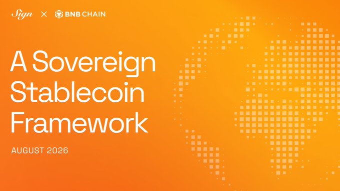 A promotional graphic dated August 2026, featuring a bright orange background with a dotted globe design and the title "A Sovereign Stablecoin Framework," co-branded by Sign and BNB Chain. The image visually introduces Sign's collaborative blueprint with BNB Chain for bringing local sovereign currencies onto blockchain rails, aligning with the post's discussion of integrating settlement, wallets, liquidity, exchanges, and payments into a unified stablecoin ecosystem.