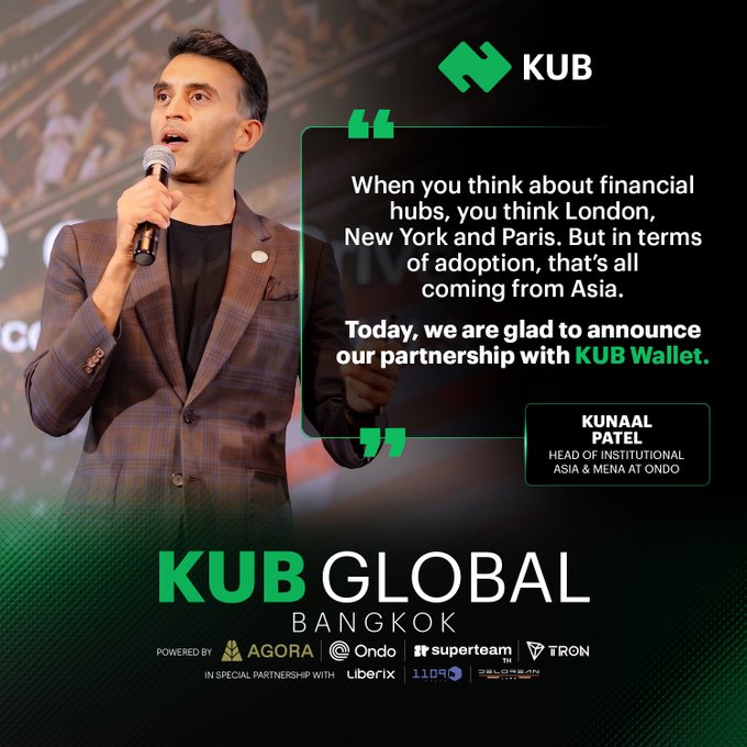 A promotional graphic for 'KUB GLOBAL BANGKOK' featuring a quote from Kunaal Patel, Head of Institutional Asia & Mena at ONDO, announcing a partnership with KUB Wallet and mentioning that financial hubs are increasingly coming from Asia.
