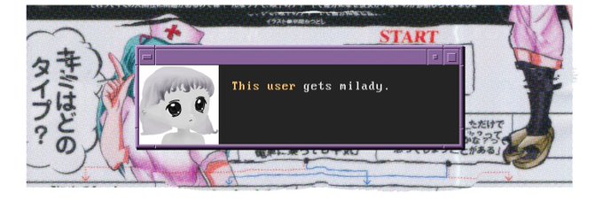 A screenshot from a Japanese visual novel showing a dialogue box with a character portrait and the English text 'This user gets milady.'