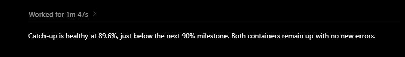 A status update shows "Worked for 1m 47s" with text reading "Catch-up is healthy at 89.6%, just below the next 90% milestone. Both containers remain up with no new errors," indicating progress on a sync or indexing task that relates to the post mentioning an ink node operating at 42%.