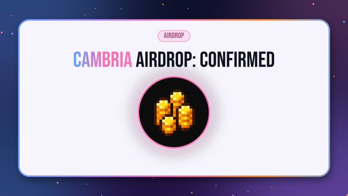 A graphic announcing 'CAMBRIA AIRDROP: CONFIRMED' with pixelated golden coin characters in the center.
