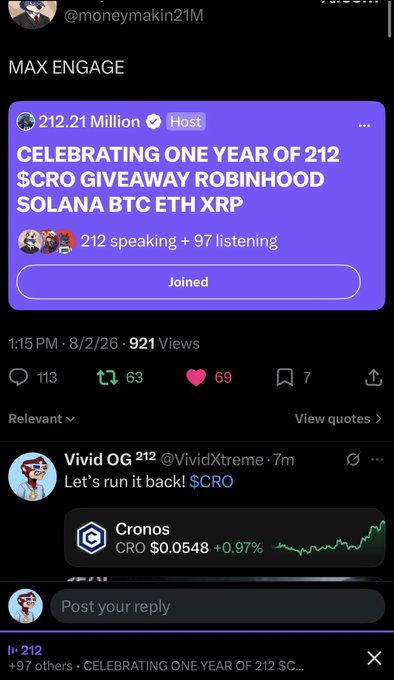 Screenshot of an X (Twitter) post from @moneymakin21M advertising 'MAX ENGAGE' - a live space hosted by '212.21 Million' celebrating 'ONE YEAR OF 212 $CRO GIVEAWAY ROBINHOOD SOLANA BTC ETH XRP' with 212 speaking + 97 listening, showing 921 views and engagement metrics.
