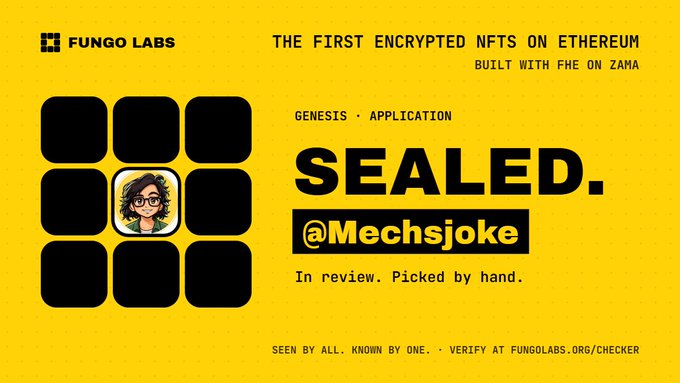 A yellow Fungo Labs promotional graphic advertises 'THE FIRST ENCRYPTED NFTS ON ETHEREUM BUILT WITH FHE ON ZAMA,' featuring a 3x3 grid with one revealed avatar labeled 'SEALED. @Mechsjoke.'