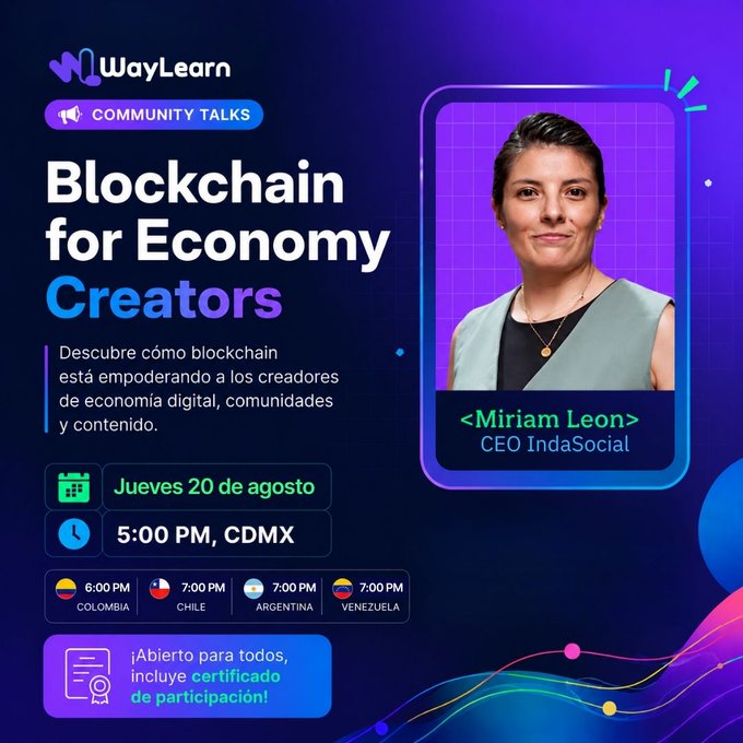 A WayLearn Community Talks promotional graphic for "Blockchain for Economy Creators" featuring CEO Miriam Leon of IndaSocial, scheduled for Jueves 20 de agosto at 5:00 PM CDMX, with times listed for Colombia, Chile, Argentina, and Venezuela.