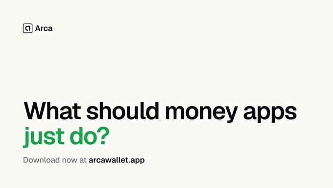 A minimalist promotional graphic for 'Arca' asks 'What should money apps just do?' with a prompt to download at 'arcawallet.app'.