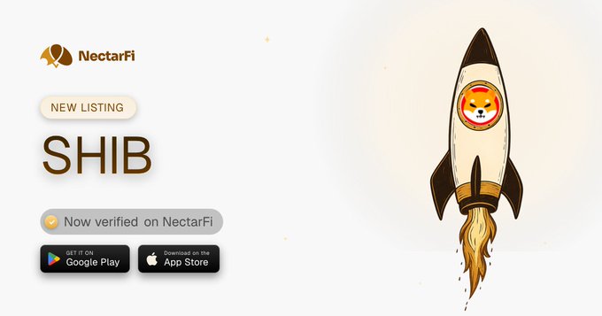 Promotional graphic for NectarFi announcing a 'NEW LISTING' of SHIB, featuring an illustration of a rocket with a Shiba Inu dog logo, with buttons to 'GET IT ON Google Play' and 'Download on the App Store' and text stating 'Now verified on NectarFi'.