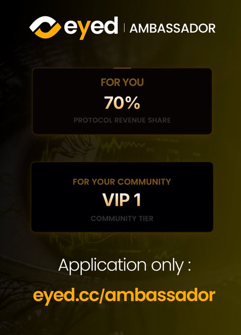 An 'eyed AMBASSADOR' promotional graphic displaying '70% PROTOCOL REVENUE SHARE' for the user and 'VIP 1 COMMUNITY TIER' for their community, with application at eyed.cc/ambassador.