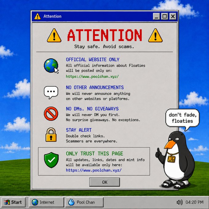 A Windows-style 'Attention' pop-up warning about scams, directing users to the official website https://www.poolchan.xyz/, featuring a penguin mascot saying 'don't fade, floaties'.