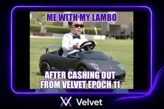 A meme showing a child in sunglasses driving a toy Lamborghini with text reading 'ME WITH MY LAMBO AFTER CASHING OUT FROM VELVET EPOCH 11' and a Velvet logo at the bottom.