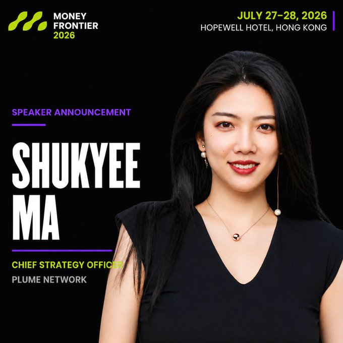 A promotional graphic for the Money Frontier 2026 conference announces Shukyee Ma, Chief Strategy Officer of Plume Network, as a featured speaker at the July 27-28, 2026 event at Hopewell Hotel, Hong Kong. The image features a professional headshot of Ma alongside the event's branding and event details.