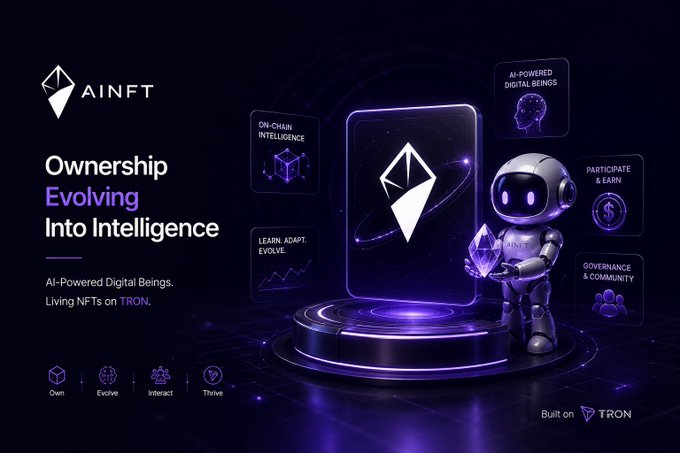 A promotional graphic for AINFT features the tagline 'Ownership Evolving Into Intelligence' and showcases an AI-powered digital being alongside features like 'On-Chain Intelligence' and 'Participate & Earn' on the TRON network.